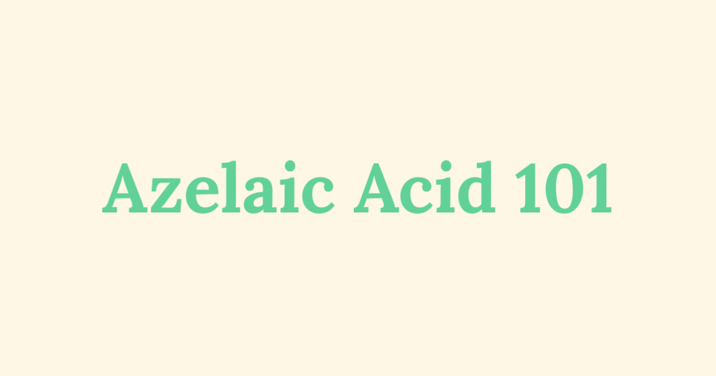 Graphic image with text “Azelaic Acid 101”