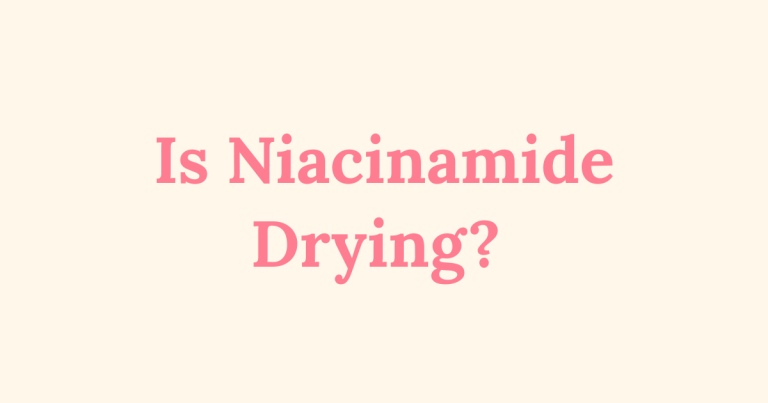 Graphic with the text “Is Niacinamide Drying?”