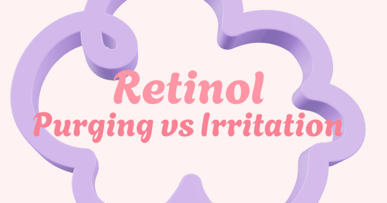 Retinol - Purging vs Irritation